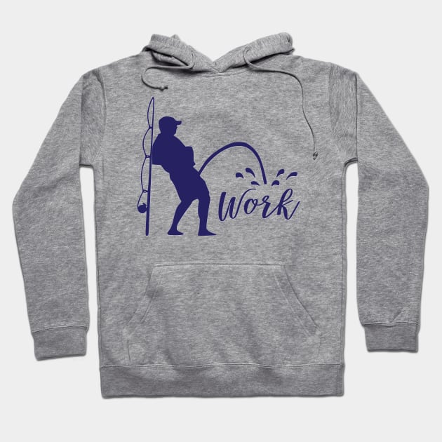 Fisherman Pee on work Hoodie by Fisherbum